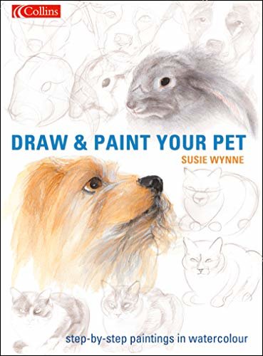 Draw and Paint your Pet (English Edition)