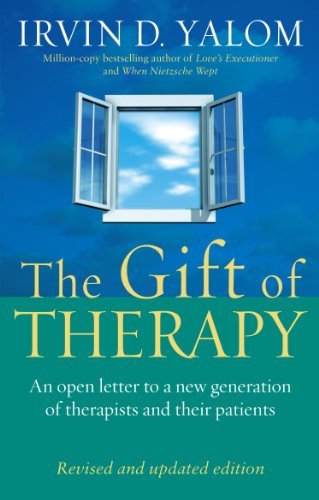 The Gift Of Therapy (Revised And Updated Edition): An open letter to a new generation of therapists and their patients (English Edition)