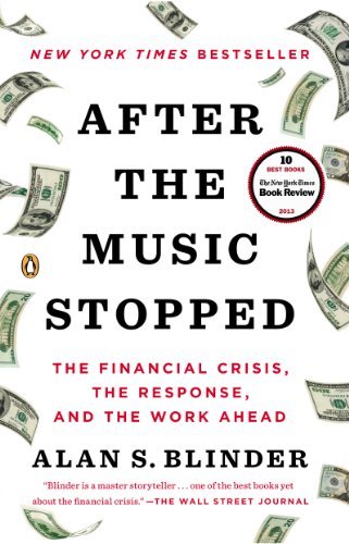 After the Music Stopped: The Financial Crisis, the Response, and the Work Ahead (English Edition)