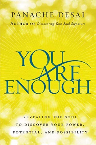 You Are Enough: Revealing the Soul to Discover Your Power, Potential, and Possibility (English Edition)