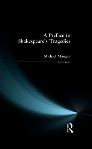 A Preface to Shakespeare's Tragedies (Preface Books) (English Edition)