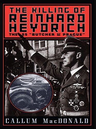 The Killing of Reinhard Heydrich: The SS "Butcher of Prague" (English Edition)
