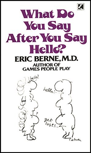 What Do You Say After You Say Hello (English Edition)