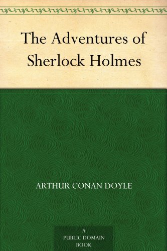 The Adventures of Sherlock Holmes (福尔摩斯探案集) (免费公版书) (English Edition)