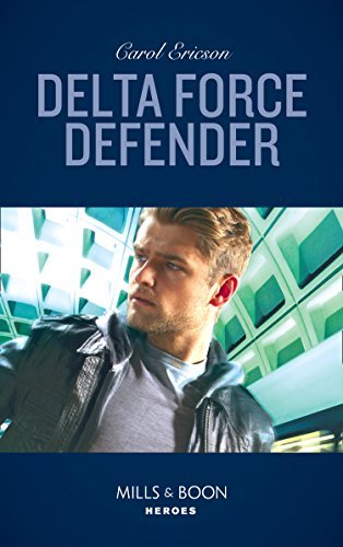 Delta Force Defender (Mills & Boon Heroes) (Red, White and Built: Pumped Up, Book 1) (English Edition)