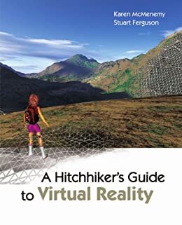 A Hitchhiker's Guide to Virtual Reality (English Edition)