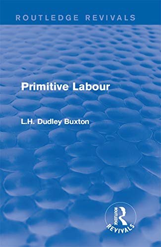 Primitive Labour (Routledge Revivals) (English Edition)