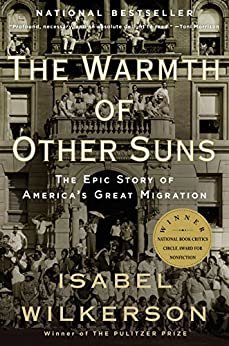The Warmth of Other Suns: The Epic Story of America's Great Migration (English Edition)