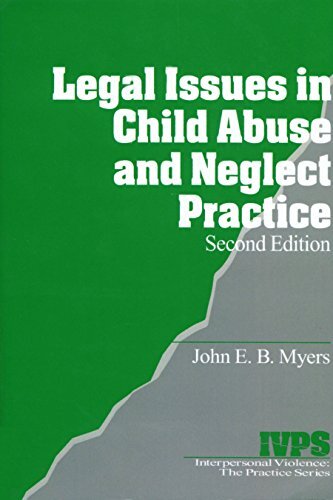 Legal Issues in Child Abuse and Neglect Practice (Interpersonal Violence: The Practice Series Book 1) (English Edition)