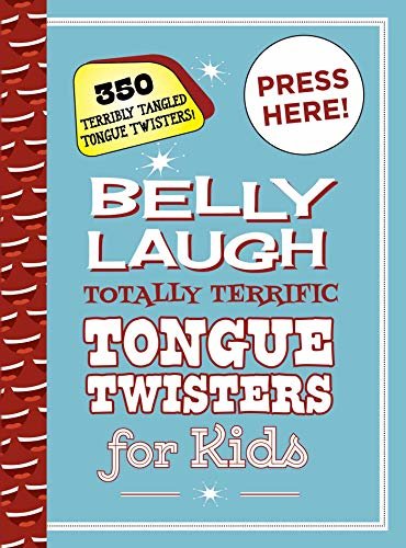 Belly Laugh Totally Terrific Tongue Twisters for Kids: 350 Terribly Tangled Tongue Twisters! (English Edition)