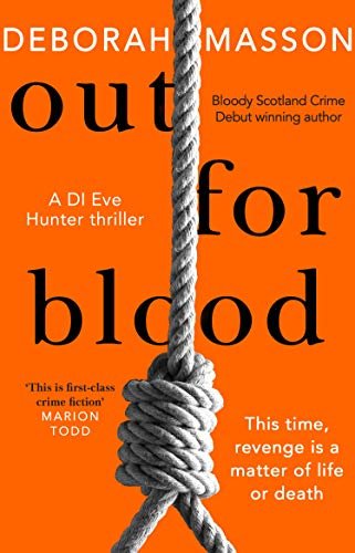 Out For Blood: The tense and addictive detective thriller set in Aberdeen (DI Eve Hunter) (English Edition)