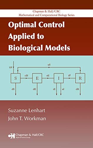 Optimal Control Applied to Biological Models (Chapman & Hall/CRC Mathematical Biology Series Book 15) (English Edition)