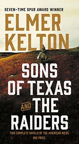 Sons of Texas and The Raiders: Sons of Texas: Two Complete Novels of the American West (English Edition)
