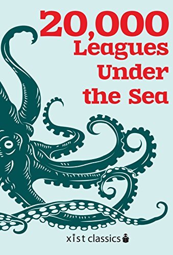 Twenty Thousand Leagues Under the Sea (Xist Classics) (English Edition)