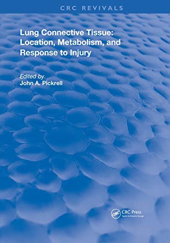 Lung Connective Tissue: Location, Metabolism, and Response to Injury (Routledge Revivals) (English Edition)