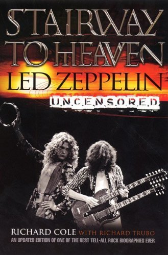 Stairway To Heaven: Led Zeppelin Uncensored (English Edition)