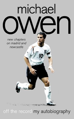 Michael Owen: Off the Record (English Edition)