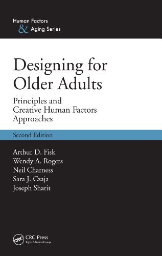 Designing for Older Adults: Principles and Creative Human Factors Approaches, Second Edition (English Edition)