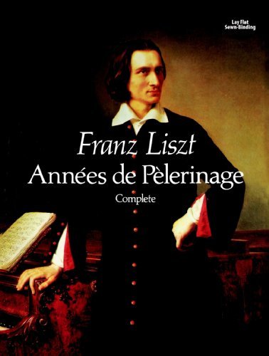 Années de Pèlerinage, Complete (Dover Music for Piano) (English Edition)