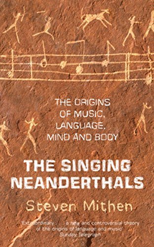 The Singing Neanderthals: The Origins of Music, Language, Mind and Body (English Edition)