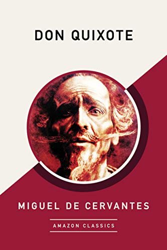 Don Quixote (AmazonClassics Edition) (English Edition)