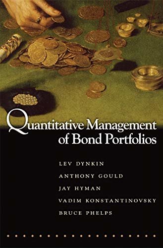 Quantitative Management of Bond Portfolios (Advances in Financial Engineering Book 1) (English Edition)