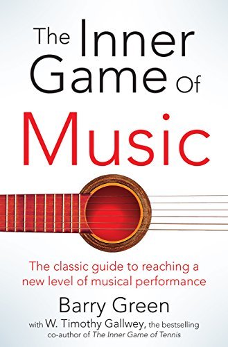 The Inner Game of Music (English Edition)
