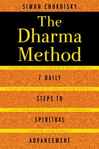 The Dharma Method: 7 Daily Steps to Spiritual Advancement (English Edition)