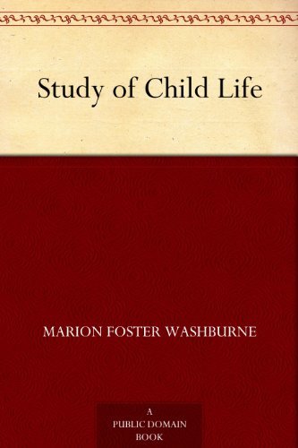 Study of Child Life (English Edition)