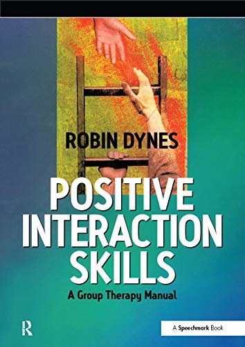 Positive Interaction Skills: A Group Therapy Manual (English Edition)