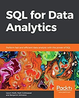 SQL for Data Analytics: Perform fast and efficient data analysis with the power of SQL (English Edition)