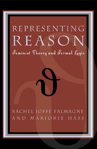 Representing Reason: Feminist Theory and Formal Logic (English Edition)
