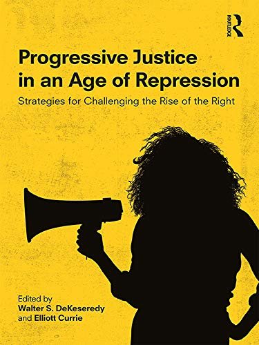 Progressive Justice in an Age of Repression: Strategies for Challenging the Rise of the Right (English Edition)