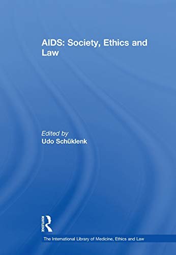 AIDS: Society, Ethics and Law (The International Library of Medicine, Ethics and Law) (English Edition)