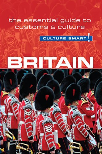 Britain - Culture Smart!: The Essential Guide to Customs & Culture (English Edition)