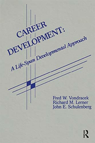 Career Development: A Life-span Developmental Approach (Contemporary Topics in Vocational Psychology Series) (English Edition)