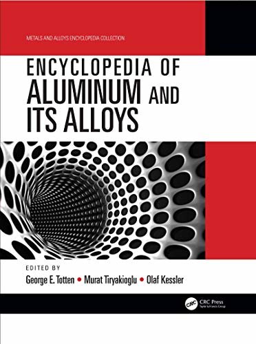 Encyclopedia of Aluminum and Its Alloys, Two-Volume Set (Print) (Metals and Alloys Encyclopedia Collection) (English Edition)