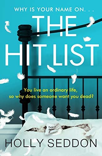 The Hit List: You live an ordinary life, so why does someone want you dead? (English Edition)