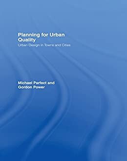 Planning for Urban Quality: Urban Design in Towns and Cities (English Edition)
