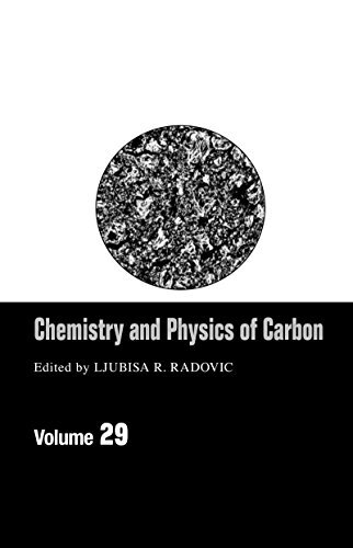 Chemistry & Physics Of Carbon: Volume 29 (Chemistry and Physics of Carbon) (English Edition)