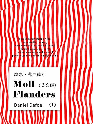 Moll Flanders(I)摩尔:弗兰德斯（英文版） (English Edition)