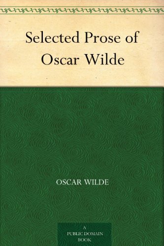 Selected Prose of Oscar Wilde (免费公版书) (English Edition)