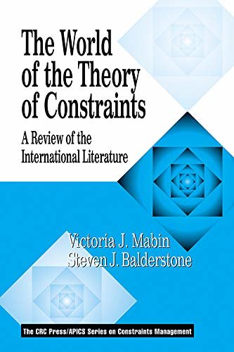 The World of the Theory of Constraints: A Review of the International Literature (The CRC Press Series on Constraints Management) (English Edition)