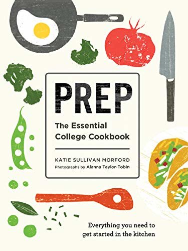 Prep: The Essential College Cookbook (English Edition)