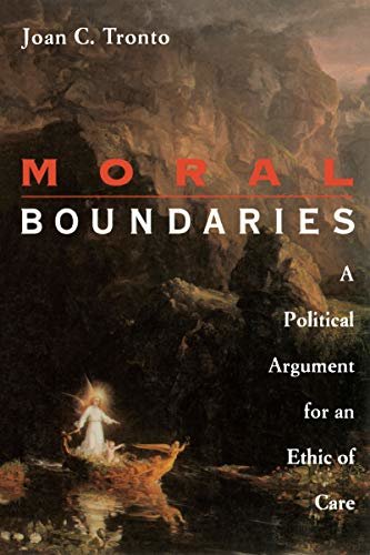 Moral Boundaries: A Political Argument for an Ethic of Care (English Edition)