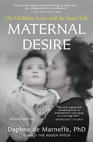 Maternal Desire: On Children, Love, and the Inner Life (English Edition)