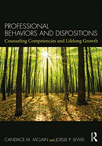 Professional Behaviors and Dispositions: Counseling Competencies and Lifelong Growth (English Edition)