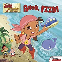 Jake and the Never Land Pirates: Ahoy, Izzy! (Disney Storybook (eBook)) (English Edition)