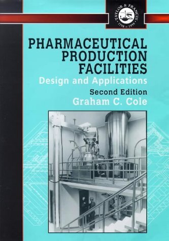 Pharmaceutical Production Facilities: Design and Applications (Pharmaceutical Science Series) (English Edition)