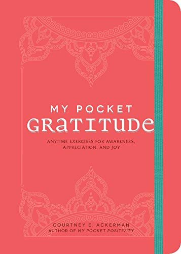 My Pocket Gratitude: Anytime Exercises for Awareness, Appreciation, and Joy (English Edition)